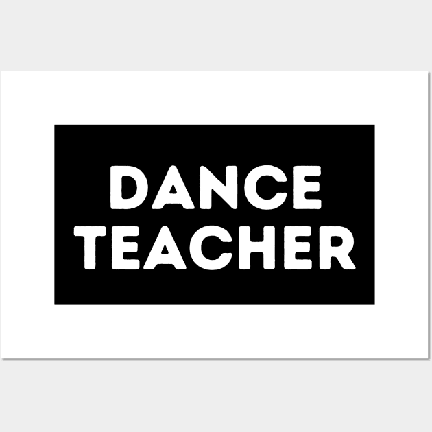 Dance teacher Wall Art by Ranumee